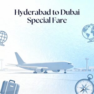 Hyderabad-to-Dubai-Special-Fares